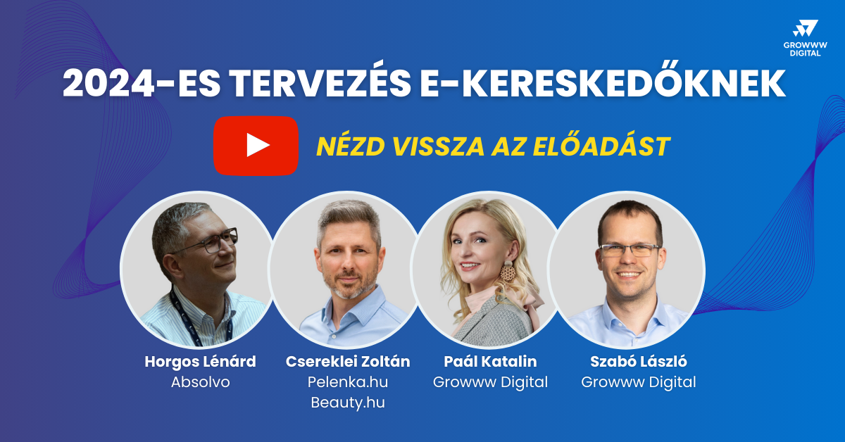 2024-es tervezés e-kereskedőknek, webinárium, Growww Digital