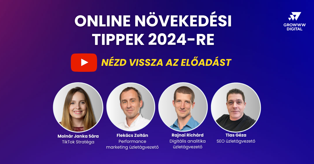 Online növekedési tippek 2024-re webinárium - nézd vissza az előadást