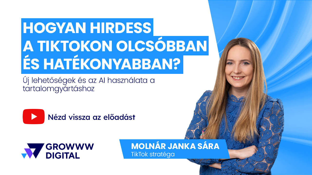 Hogyan hirdess a TikTokon olcsóbban és hatékonyabban? - nézd vissza az előadást