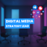 Digital Media Strategy Lead